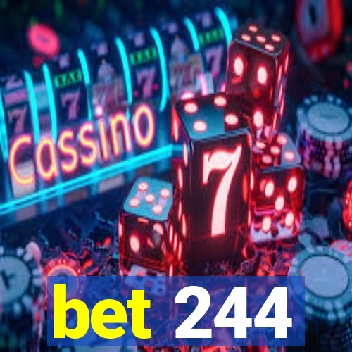 bet 244